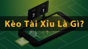 Kèo tài xỉu Sin88 là gì?